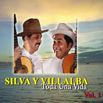 Toda Una Vida Vol.1 by Silva y Villalba