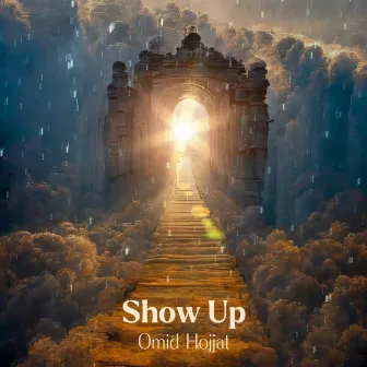 Show Up by Omid Hojjat