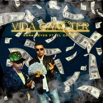 VIDA GANSTER by Kona Reyes