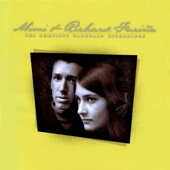 The Complete Vanguard Recordings by Mimi And Richard Farina