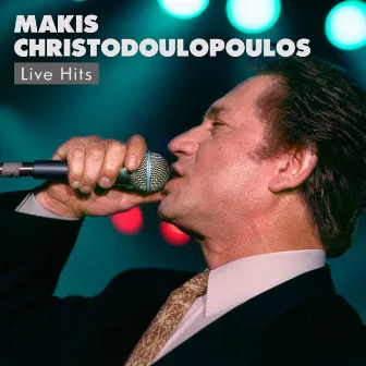 Makis Hristodoulopoulos Live Hits by Makis Hristodoulopoulos