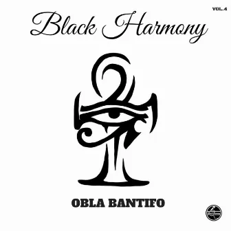 Obla Bantifo by Black Harmony