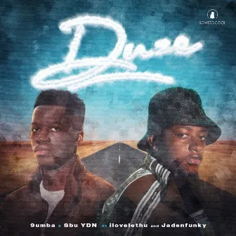 Duze (feat. ilovelethu, Jadenfunky) by Sbu YDN