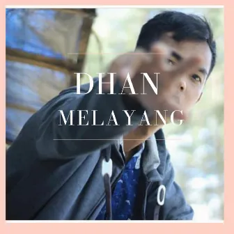 Melayang by Dhan