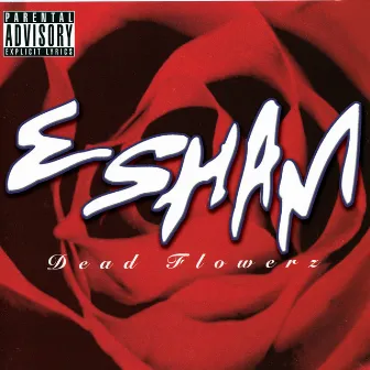 Dead Flowerz by Esham