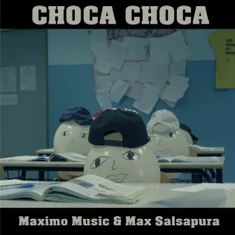 Choca Choca by Max Salsapura