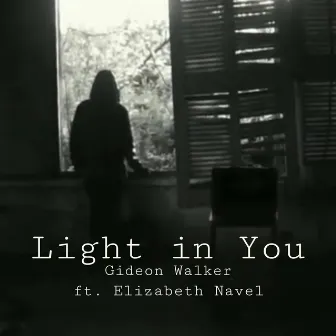 Light in You by Gideon Walker