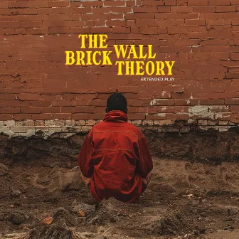 THE BRICK WALL THEORY by Certt.