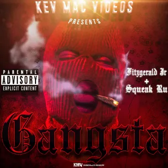 Gangsta by Kev Mac Videos