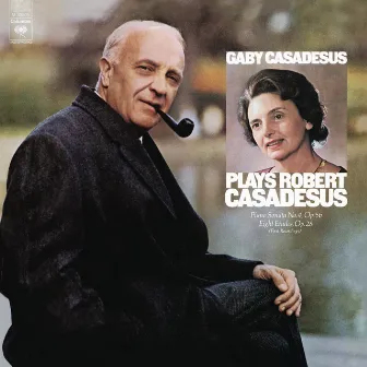 Gaby Casadesus Plays Robert Casadesus (Remastered) by Gaby Casadesus