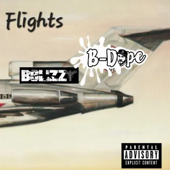 Flights by B-Dope