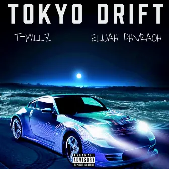 TOKYO DRIFT by Elijah Phvraoh