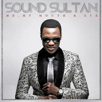 Me, My Mouth & Eye by Sound Sultan