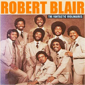 Robert Blair by Robert Blair & The Fantastic Violinaires