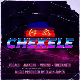 Chekele Retro 80s by Elwin James