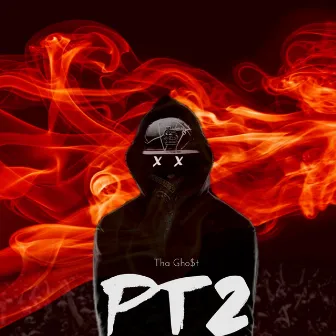 PT2 (Deluxe) by Tha Gho$t