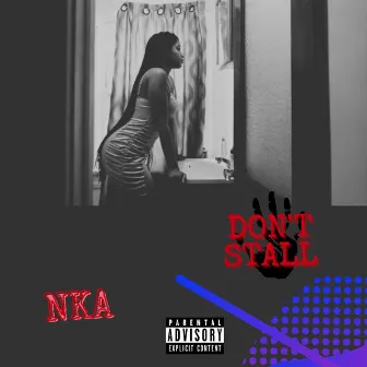 Dont stall by NKA