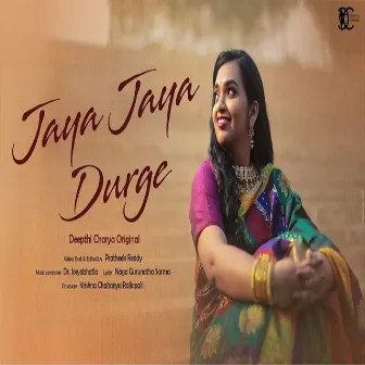 Jaya Jaya Durge by Deepthi Chary