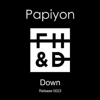 Down by Papiyon