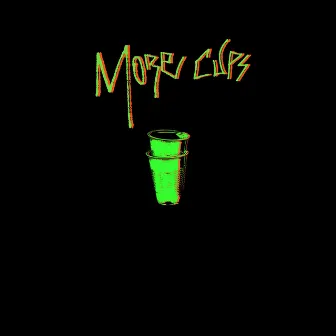 More Cups by Double Cup Kase