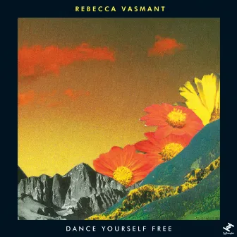 Dance Yourself Free by Rebecca Vasmant