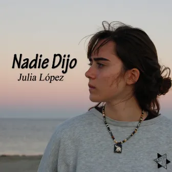 Nadie dijo by Julia López