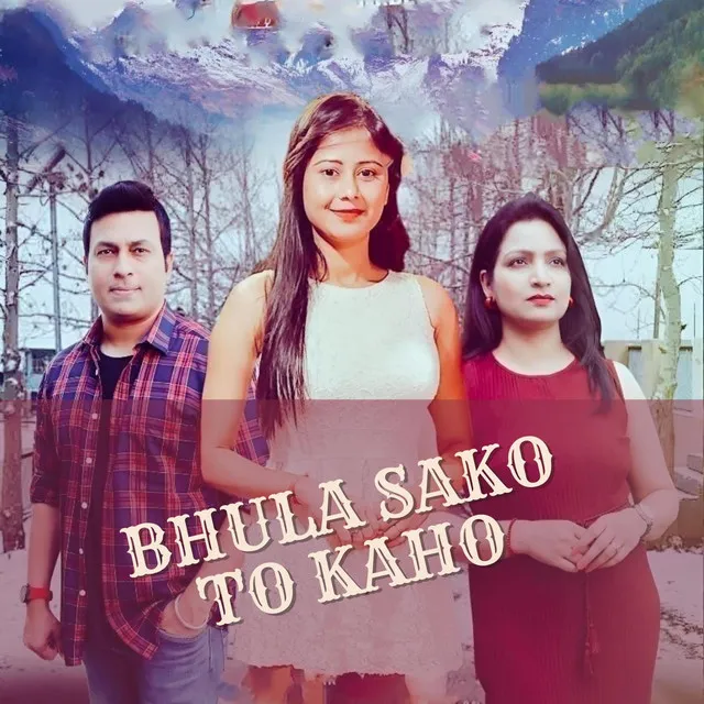 Bhula sako to kaho