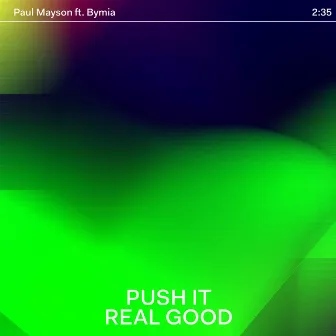 Push It Real Good by Bymia