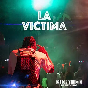 La Victima by Biig Tiime