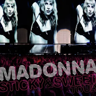 Sticky & Sweet Tour by Madonna