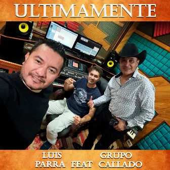 Ultimamente by Luis Parra