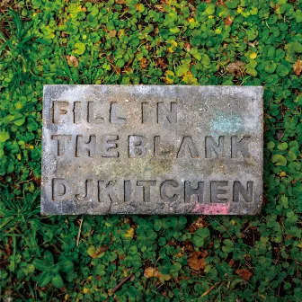 Fill in the blank by dj kitchen