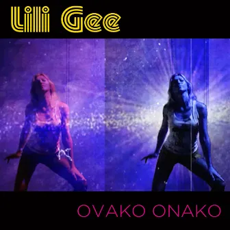 Ovako Onako by Lili Gee