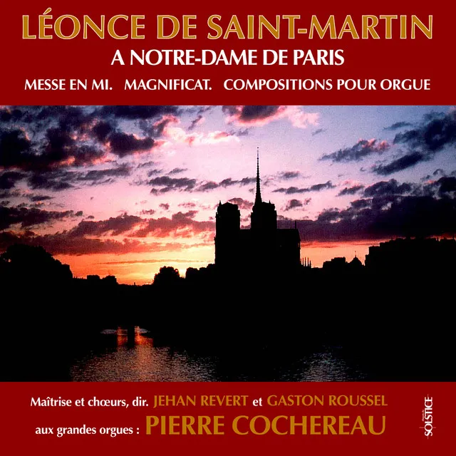 Saint-Martin: Mass for 4 mixed voices, 2 organs and brass in E Major & Organ Works