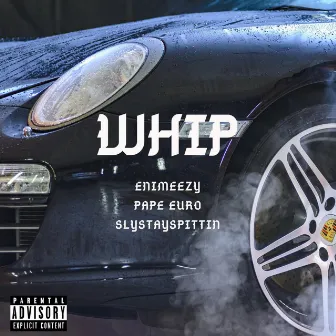 Whip by Enimeezy