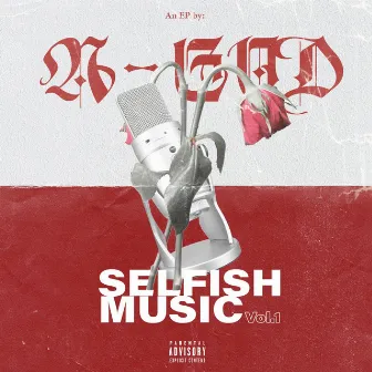 Selfish Music, Vol. 1 by A-God