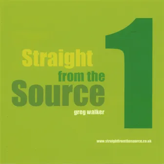 Straight From The Source 1 by Greg Walker