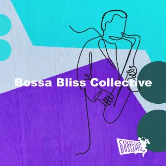 Bossa Bliss Collective by Colectivo Bossanova