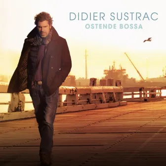 Ostende Bossa by Didier Sustrac