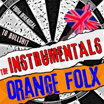 From Rehearsal to Bullshit (The Instrumentals) by Orange Folx