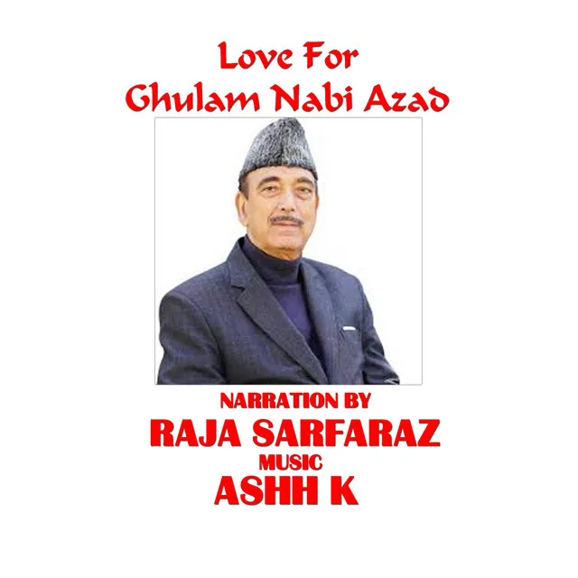 Love for Ghulam Nabi Azad - Original