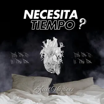 Necesita Tiempo by Axcel Martinez