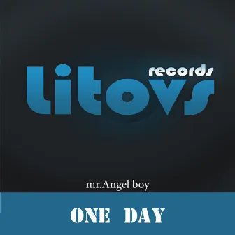 One Day by mr. Angel boy