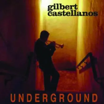 Underground by Gilbert Castellanos