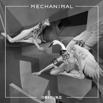 Obscure by Mechanimal