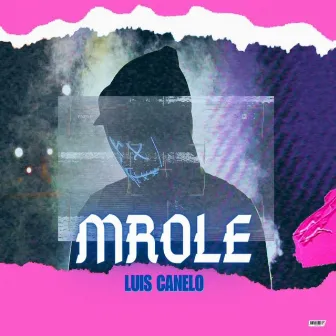 MROLE by Luis Canelo