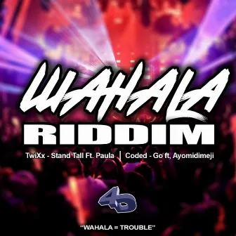 Wahala Riddim by Twixx