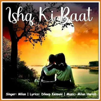 Ishq Ki Baat by Milan