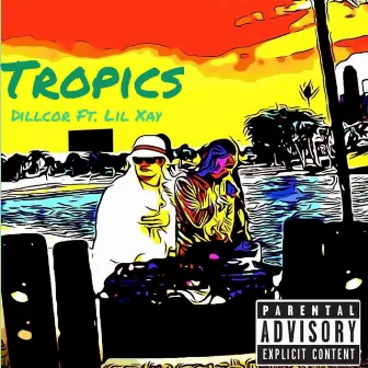 Tropics by Dillcor