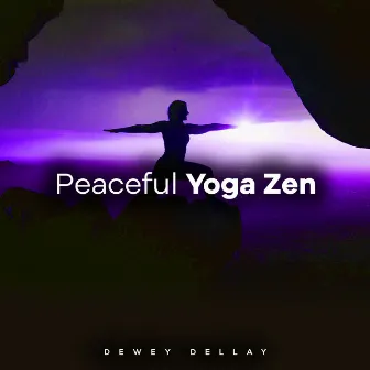 Peaceful Yoga Zen by Dewey Dellay